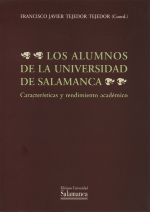 Cubierta para Los alumnos de la Universidad de Salamanca. Características y rendimiento académico