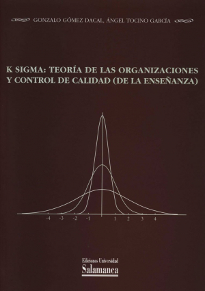 Cubierta para K Sigma: Teoría de las organizaciones y control de calidad (de la enseñanza)