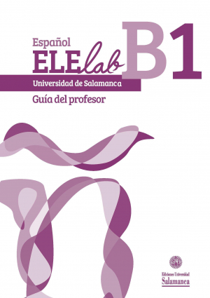 Cubierta para Español ELElab. Universidad de Salamanca. Nivel B1. Guía del profesor