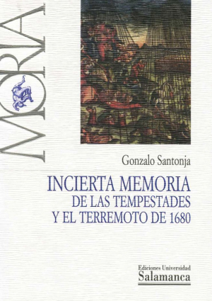 Cubierta para Incierta memoria de las tempestades y el terremoto de 1680