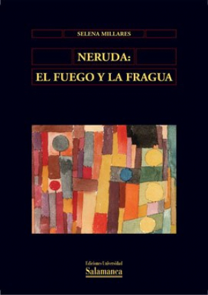 Cubierta para Neruda: el fuego y la fragua