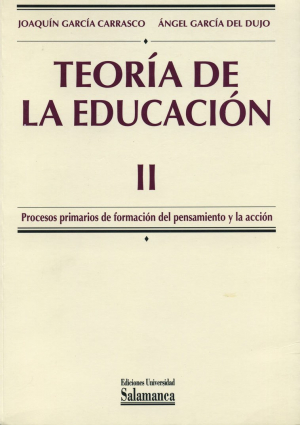 Cubierta para Teoría de la Educación. II. Procesos primarios de formación del pensamiento y la acción