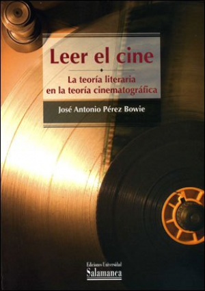 Cubierta para Leer el cine. La teoría literaria en la teoría cinematográfica