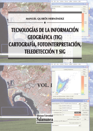 Cubierta para Tecnologías de la Información Geográfica (TIG). Cartografía, Fotointerpretación, Teledetección y SIG: Vol. I
