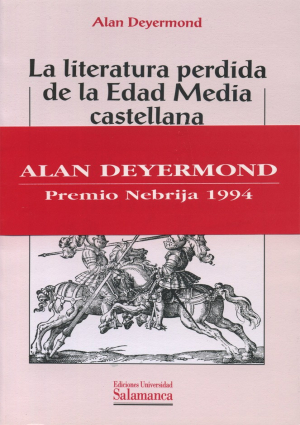 Cubierta para La literatura perdida de la Edad Media castellana. Catálogo y estudio. I. Épica y romances