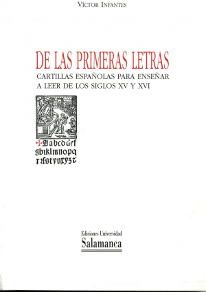 Cubierta para De las primeras letras. Cartillas españolas para enseñar a leer de los siglos XV y XVI
