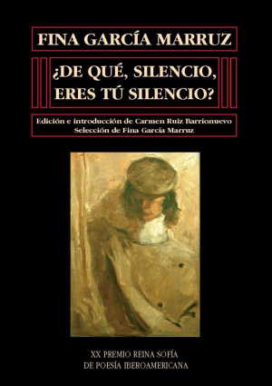 Cubierta para ¿De qué, silencio, eres tú silencio? XX Premio Reina Sofía de Poesía Iberoamericana