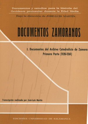 Cubierta para Documentos Zamoranos. Documentos del Archivo Catedralicio de Zamora. Primera Parte (1128-1261)