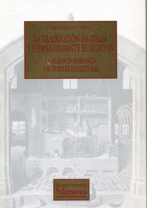 Cubierta para La traducción en Italia y España durante el siglo XV. La «Ilíada en romance» y su contexto cultural
