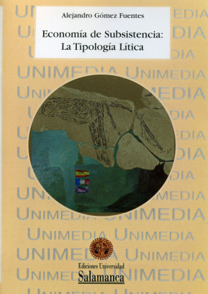 Cubierta para Economía de subsistencia: la tipología lítica