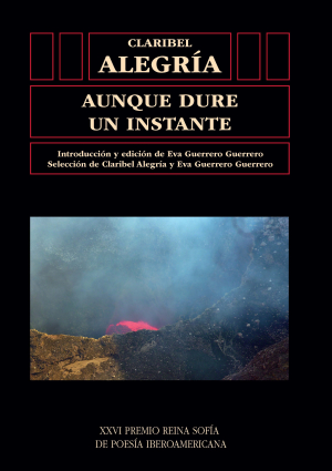 Cubierta para Aunque dure un instante. Claribel Alegría: XXVI Premio Reina Sofía de Poesía Iberoamericana