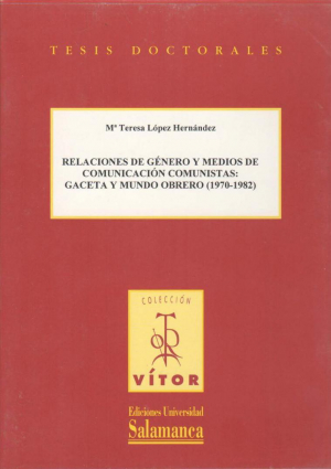 Cubierta para Relaciones de género y medios de comunicación comunistas: Gaceta y Mundo Obrero (1970-1982)