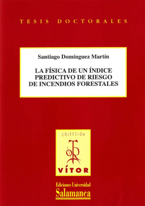 Cubierta para La física de un índice predictivo de riesgo de incendios forestales