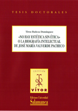 Cubierta para «No hay estética sin ética» o la biografía intelectual de José María Valverde Pacheco
