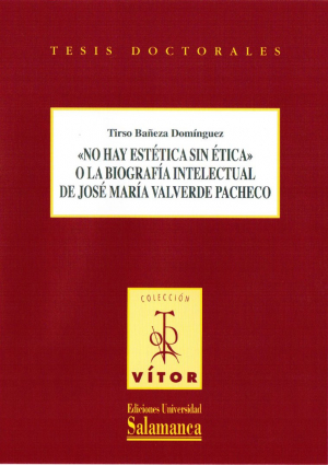Cubierta para «No hay estética sin ética» o la biografía intelectual de José María Valverde Pacheco