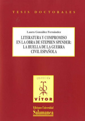 Cubierta para Literatura y compromiso en la obra de Stephen Spender: la huella de la guerra civil española