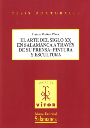 Cubierta para El arte del siglo XX en Salamanca a través de su prensa: pintura y escultura