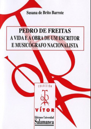 Cubierta para Pedro de Freitas:: a vida e a obra de un escritor e musicógrafo nacionalista