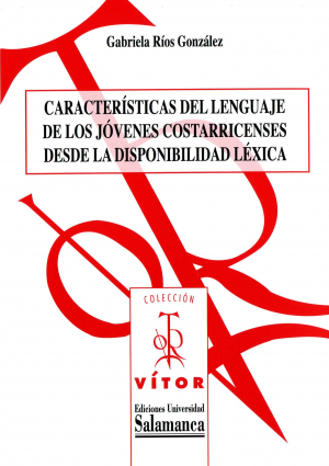 Cubierta para Características del lenguaje de los jóvenes costarricenses desde la disponibilidad léxica