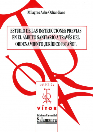 Cubierta para Estudio de las instrucciones previas en el ámbito sanitario a través del ordenamiento jurídico español
