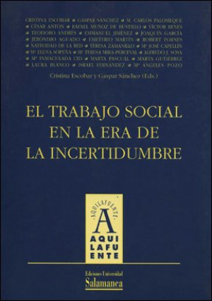 Cubierta para El Trabajo Social en la era de la incertidumbre. Actas del I Congreso de estudiantes de Trabajo Social (Salamanca, 26 y 27 de noviembre de 1999)