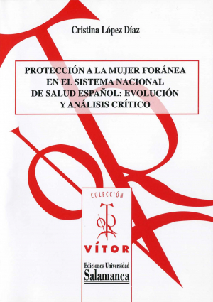 Cubierta para Protección a la mujer foránea en el sistema nacional de salud español: evolución y análisis crítico