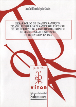 Cubierta para Desarrollo de una herramienta de análisis de los parámetros técnicos de los subtítulos y estudio diacrónico de series estadounidenses de televisión en DVD