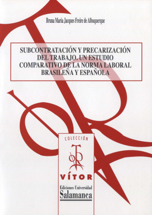 Cubierta para Subcontratación y precarización del trabajo. Un estudio comparativo de la norma laboral brasileña y española