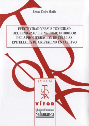 Cubierta para Efectividad versus toxicidad del Bendazac lisina como inhibidor de la proliferación de células epiteliales de cristalino en cultivo