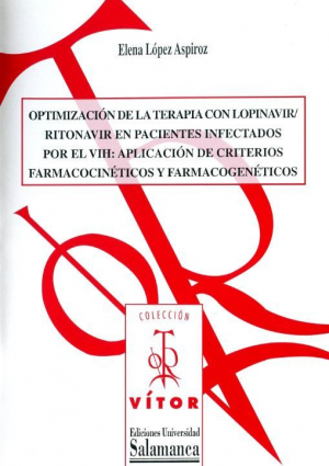 Cubierta para Optimización de la terapia con lopinavir/ritonavir en pacientes infectados por el VIH: aplicación de criterios farmacocinéticos y farmacogenéticos