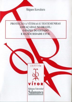 Cubierta para Proteçao a vítimas e testemunhas ameaçadas no Brasil: o papel do estado e da sociedade civil