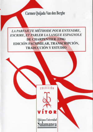 Cubierta para La parfaicté méthode pour entendre, escrire, et parler la langue espagnole de charpentier (1596): Edición facsimilar, transcripción, traducción y estudio