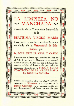 Cubierta para La limpieza no manchada: comedia de la Concepción Inmaculada de la beatísima Virgen María compuesta y escrita a excitación y por mandado de la Universidad de Salamanca por Lope Félix de Vega y Carpio