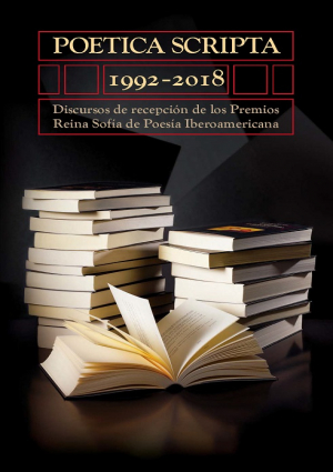 Cubierta para Poética scripta. 1992-2018: 1992-2018: discursos de recepción de los Premios Reina Sofía de Poesía Iberoamericana