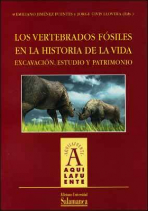 Cubierta para Los vertebrados fósiles en la historia de la vida. Excavación, estudio y patrimonio