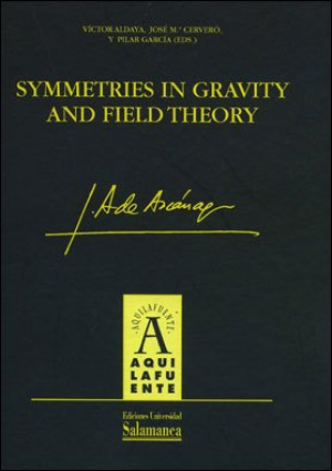 Cubierta para Symmetries in Gravity and Field Theory. Homenaje al profesor José Adolfo de Azcárraga