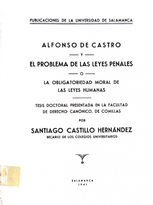 Cubierta para Alfonso de Castro y el problema de las leyes penales o la obligatoriedad moral de las leyes humanas