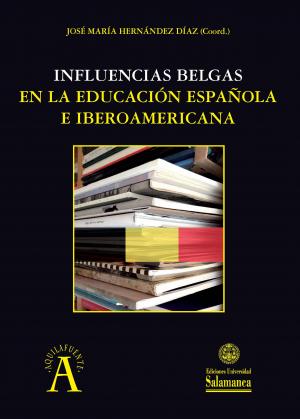 Cubierta para Influencias belgas en la educación española e iberoamericana