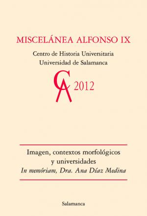 Cubierta para Miscelánea Alfonso IX, 2012: Imagen, contextos morfológicos y universidades