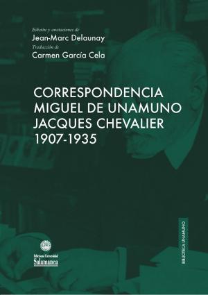 Cubierta para Correspondencia Miguel de Unamuno-Jacques Chevalier 1907-1935