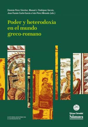 Cubierta para Poder y heterodoxia en el mundo greco-romano: estudios en homenaje a la profesora M.ª José Hidalgo de la Vega