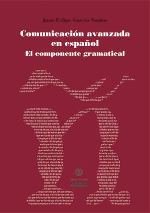 Cubierta para Comunicación avanzada en español. El componente gramatical