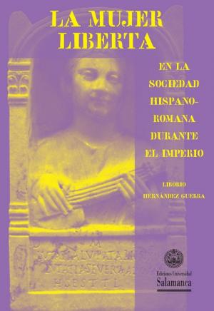 Cubierta para La mujer liberta en la sociedad hispano-romana durante el imperio