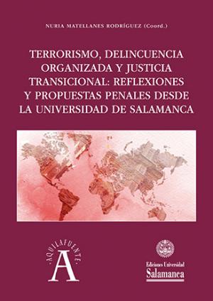 Cubierta para Terrorismo, delincuencia organizada y justicia transicional: Reflexiones y propuestas penales desde la Universidad de Salamanca