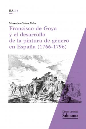 Cubierta para Francisco de Goya y el desarrollo de la pintura de género en España (1766-1796)
