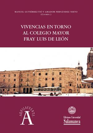Cubierta para Vivencias en torno al Colegio Mayor Fray Luis de León