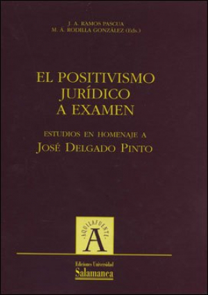 Cubierta para El positivismo jurídico a examen. Estudios en homenaje a José Delgado Pinto