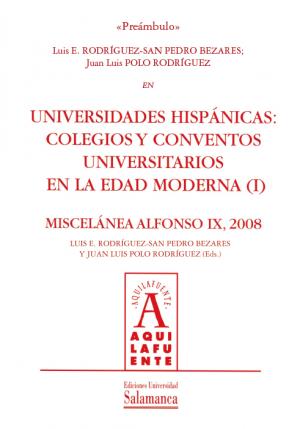 Cubierta para Miscelánea Alfonso IX, 2008: Universidades hispánicas: colegios y conventos universitarios en la Edad Moderna (I)