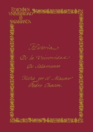 Cubierta para La primera historia de una universidad: la «Historia de la Universidad de Salamanca» de Pedro Chacón