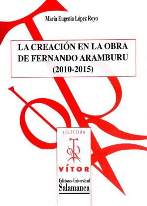 Cubierta para La creación en la obra de Fernando Aramburu (2010-2015)